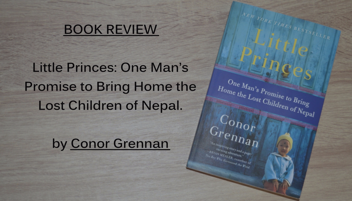 Book Review Little Princes One Man S Promise To Bring Home The Lost Children Of Nepal